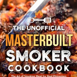 Learn The Art Of Smoking Meat From Masterbuilt, Shipped Right to Your Door